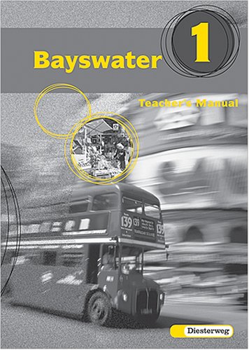 Bayswater. Lehrwerk für den Englischunterricht an Realschulen, Regelschulen,...: Teacher's Manual 1 (Bayswater. Lehrwerk für den Englischunterricht an ... Mittelschulen und Sekundarschulen) Study Guides