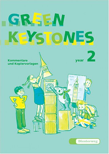 Green Keystones. Für den Frühenglischunterricht in den Klassen 1-4 / Green Keystones. Für den Frühenglischunterricht in den Klassen 1-4: Kommentare und Kopiervorlagen 2 Books