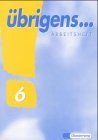 Übrigens Arbeitsheft . . ., neue Rechtschreibung, 6. Schuljahr. Study Guides