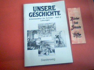 Unsere Geschichte / Arbeitsblätter für Schüler. Für alle Ausgaben und lehrbuchunabhängig einsetzbar: Lösungen Books