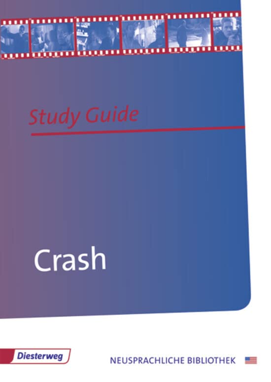 Crash: Study Guide (Diesterwegs Neusprachliche Bibliothek - Englische Abteilung, Band 31) (Neusprachliche Bibliothek - Englische Abteilung: Sekundarstufe II) Study Guides