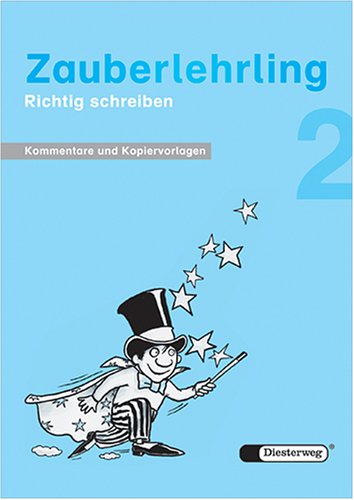 Zauberlehrling 2, Richtig schreiben, Kommentare und Kopiervorlagen: Kommentarband 2.Schuljahr (Zauberlehrling. Richtig schreiben) Books