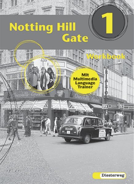 Notting Hill Gate - Neubearbeitung. Lehrwerk für den Englischunterricht: Notting Hill Gate - Ausgabe 2000: Workbook 1 mit Multimedia Language Trainer Foreign Languages ​​& Dictionaries