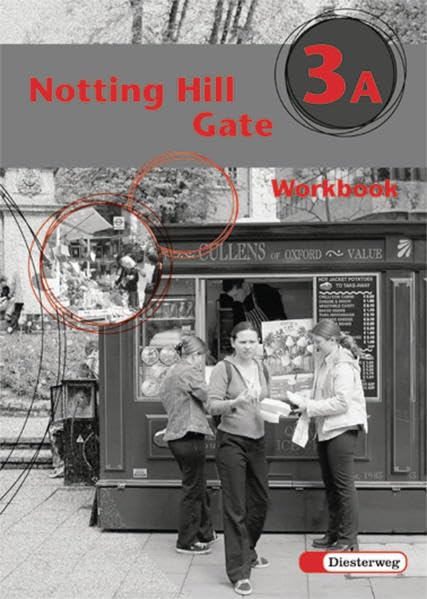 Notting Hill Gate - Neubearbeitung. Lehrwerk für den Englischunterricht: Notting Hill Gate - Ausgabe 2000: Workbook 3A Leisure, Home & Garden