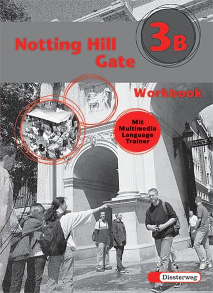 Notting Hill Gate - Neubearbeitung. Lehrwerk für den Englischunterricht: Notting Hill Gate - Ausgabe 2000: Workbook 3B mit Multimedia Language Trainer Foreign Languages ​​& Dictionaries