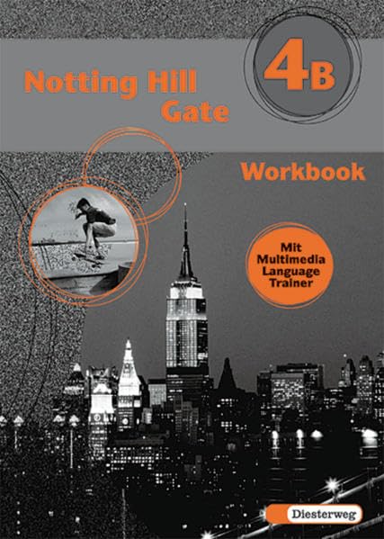Notting Hill Gate - Neubearbeitung. Lehrwerk für den Englischunterricht: Notting Hill Gate - Ausgabe 2000: Workbook 4B mit Multimedia Language Trainer Foreign Languages ​​& Dictionaries