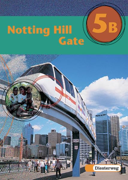 Notting Hill Gate - Neubearbeitung. Lehrwerk für den Englischunterricht: Notting Hill Gate - Ausgabe 2000: Textbook 5B Foreign Languages ​​& Dictionaries