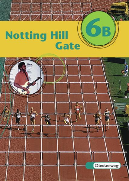 Notting Hill Gate - Neubearbeitung. Lehrwerk für den Englischunterricht: Notting Hill Gate - Ausgabe 2000: Textbook 6B Foreign Languages ​​& Dictionaries