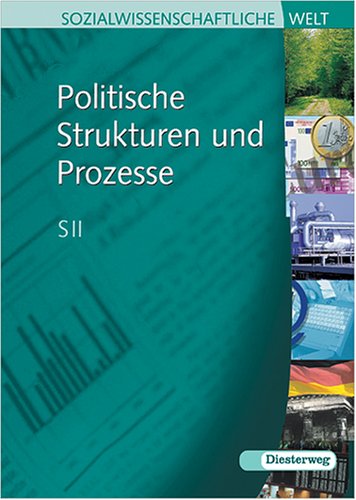 Sozialwissenschaftliche Welt: Politische Strukturen und Prozesse Study Guides