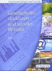 Sozialwissenschaftliche Welt: Gesellschaftstrukturen im Wandel Study Guides