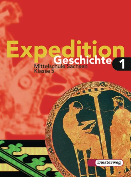 Expedition Geschichte - Ausgabe 2004 Sachsen: Schülerband 1 (Klasse 5) Study Guides