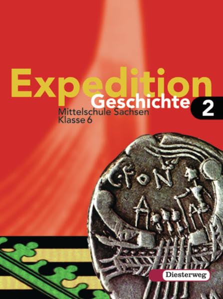 Expedition Geschichte - Ausgabe 2004 Sachsen: Schülerband 2 (Klasse 6) Study Guides