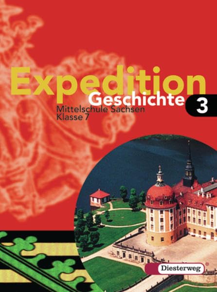 Expedition Geschichte 3. Schülerband. Klasse 7. Sachsen Study Guides