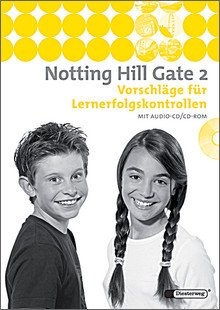 Notting Hill Gate - Lehrwerk für den Englischunterricht an Gesamtschulen und integrierenden Schulformen - Ausgabe 2007. Vorschläge für Lernerfolgskontrollen 2 mit CD-ROM Music