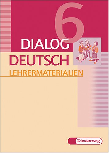 Dialog Deutsch / Dialog Deutsch: Lehrerband 6. Schuljahr Books