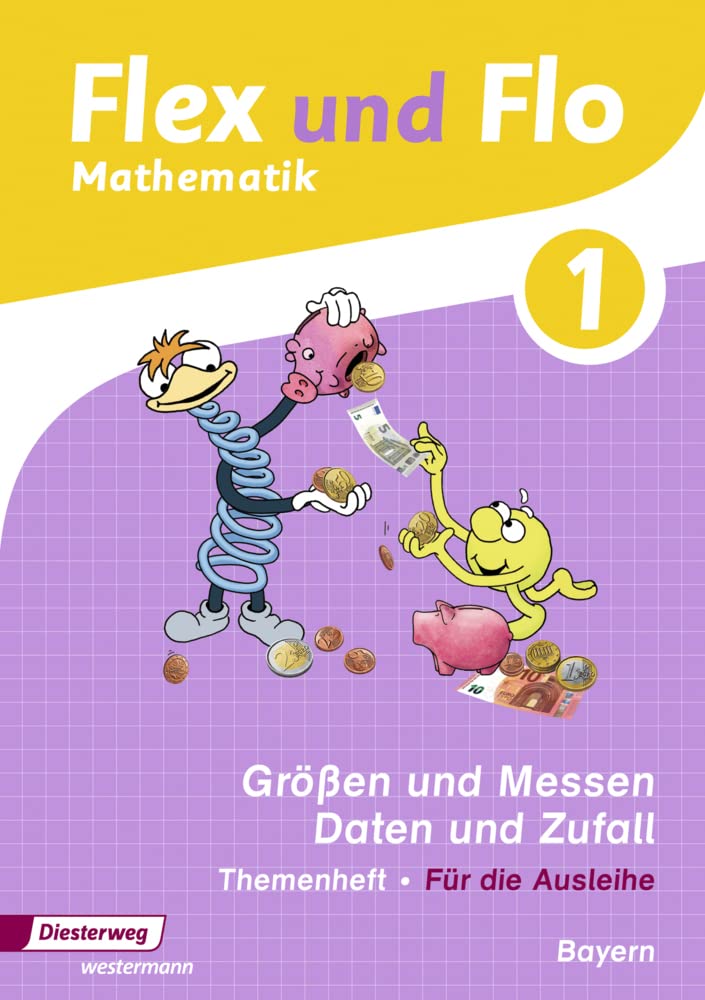 Flex und Flo - Ausgabe 2014 für Bayern: Themenheft Größen und Messen - Daten und Zufall 1 Study Guides