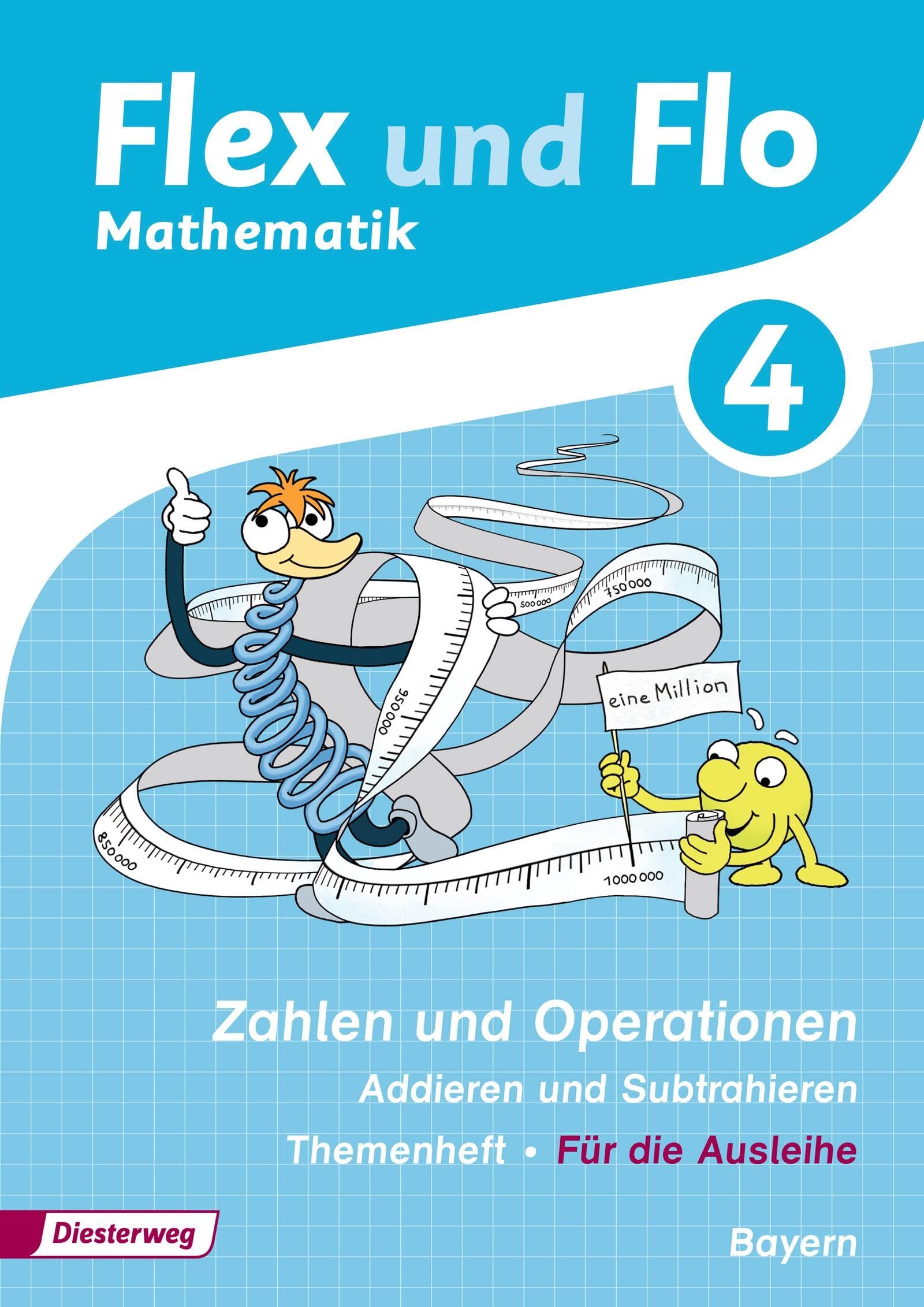 Flex und Flo 4. Themenheft Zahlen und Operationen: Addieren und Subtrahieren. Bayern Study Guides