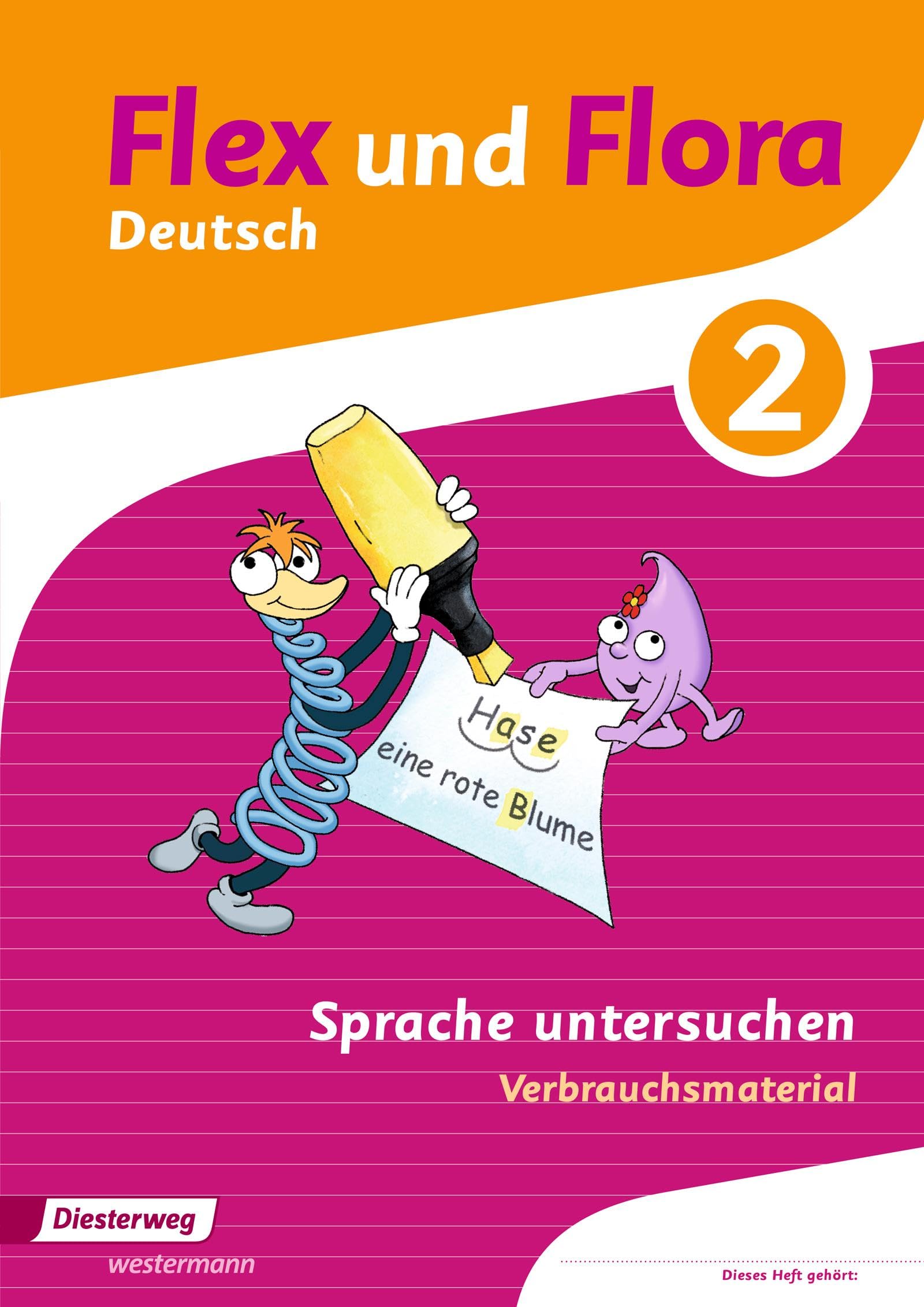 Flex und Flora 2. Heft Sprache untersuchen: Verbrauchsmaterial Study Guides
