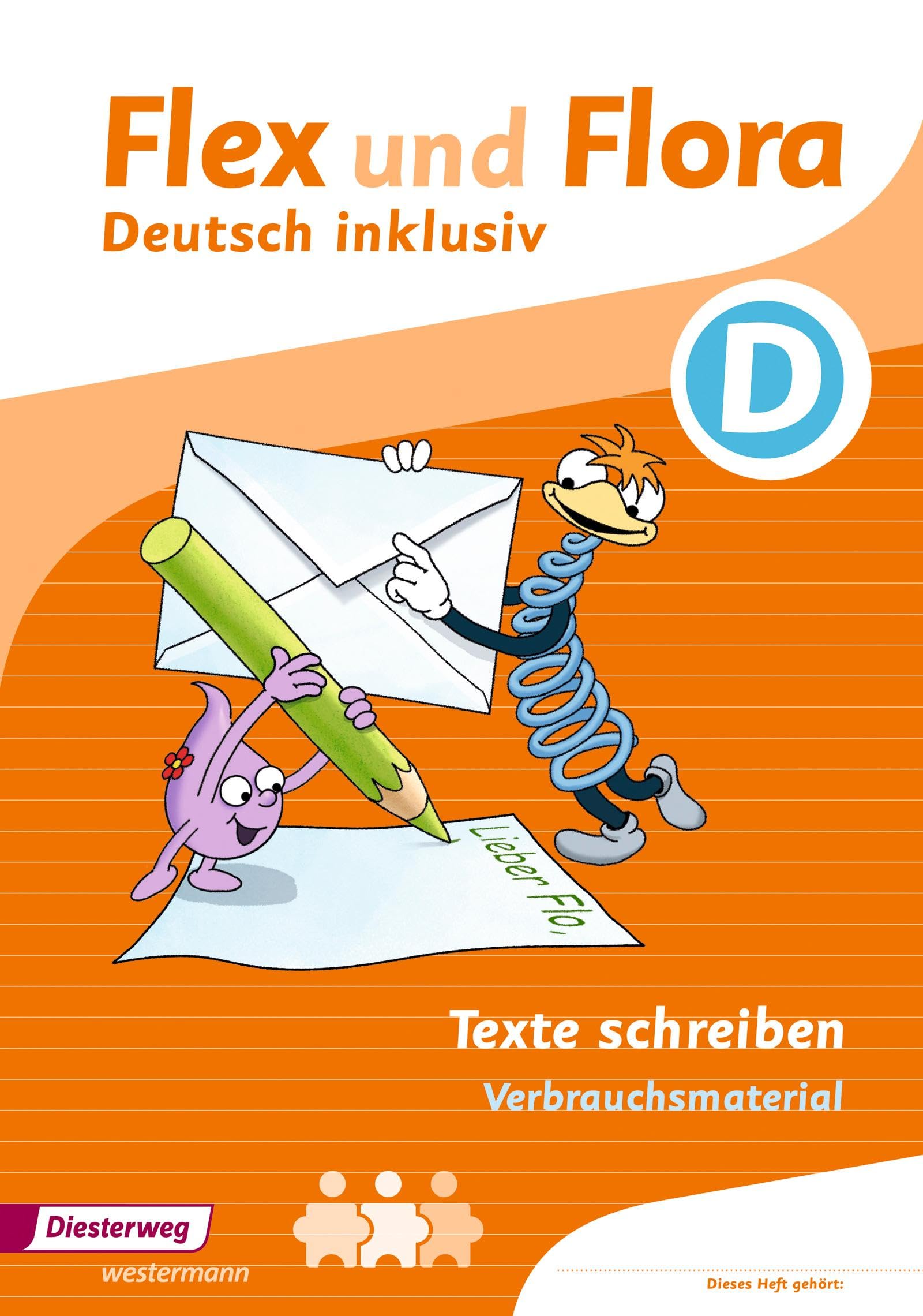 Flex und Flora - Deutsch inklusiv Ausgabe 2017: Heft Texte Schreiben inklusiv D (Flex und Flora - Deutsch inklusiv: Ausgabe 2013) Study Guides