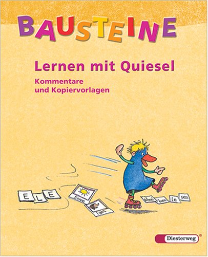BAUSTEINE Lernen mit Quiesel A und B; Kommentare und Kopiervorlagen mit CD-Rom Books