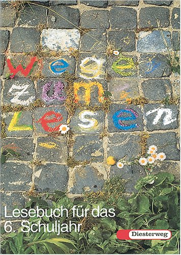 Wege zum Lesen, neue Rechtschreibung, Lesebuch für das 6. Schuljahr Study Guides