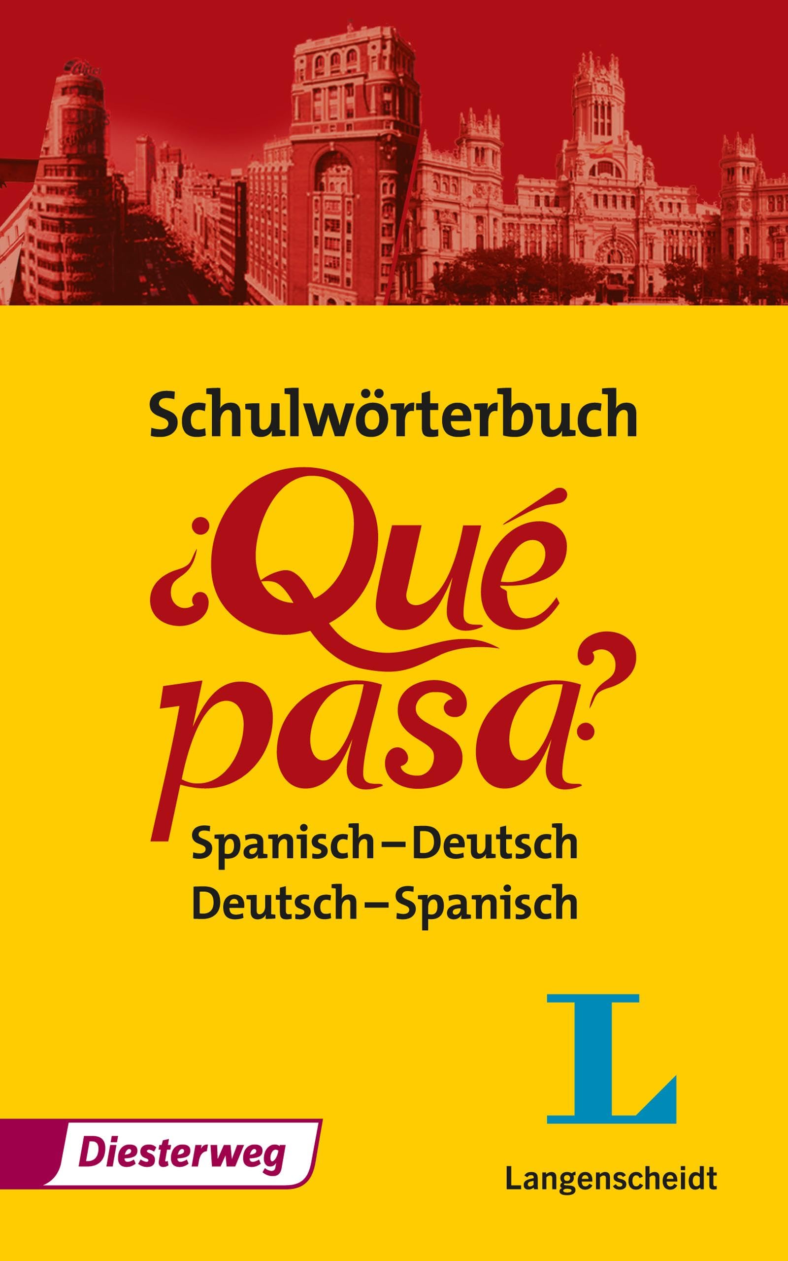 Schulwörterbuch: Qué pasa Spanisch-Deutsch, Deutsch-Spanisch (Langenscheidt-Diesterweg Schulwörterbücher) Foreign Languages ​​& Dictionaries