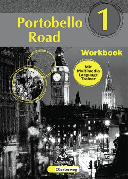 Portobello Road. Lehrwerk für den Englischunterricht an Hauptschulen und Schulformen mit Hauptschullehrgang: Portobello Road - Ausgabe 1998: Workbook 1 mit Multimedia Language Trainer Foreign Languages ​​& Dictionaries