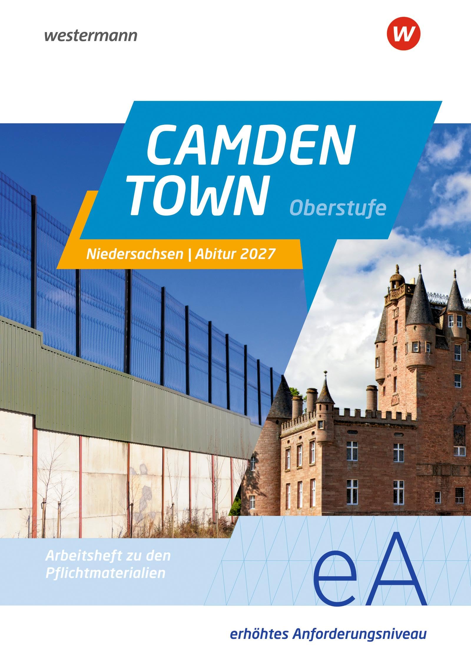 Camden Town Oberstufe. Arbeitsheft zu den Pflichtmaterialien Abitur 2027: Erhöhtes Anforderungsniveau. Niedersachsen Foreign Languages ​​& Dictionaries
