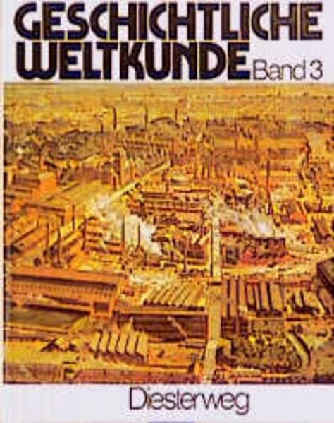 Geschichtliche Weltkunde Dreibändige Fassung: Band 3: Von der Zeit des Imperialismus bis zur Gegenwart (Neubearbeitung) Study Guides