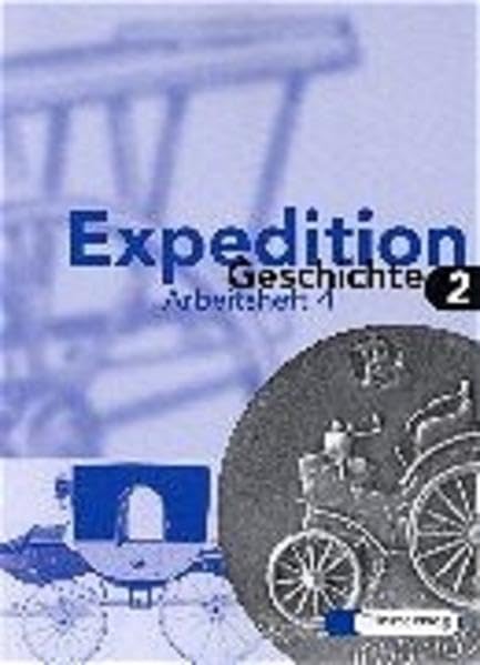 Expedition Geschichte Grundausgabe: Schülerarbeitsheft 4 Study Guides