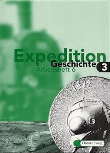 Expedition Geschichte Grundausgabe: Schülerarbeitsheft 6 Study Guides