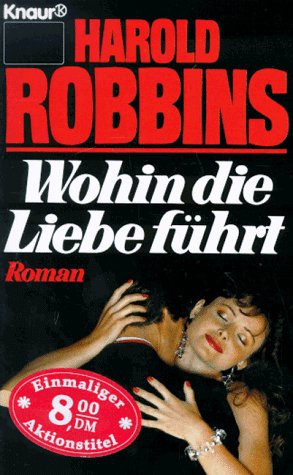 Wohin die Liebe führt: Roman (Knaur Taschenbücher. Romane, Erzählungen) Books