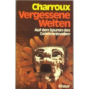 Vergessene Welten. Auf den Spuren des Geheimnisvollen. Natural Sciences