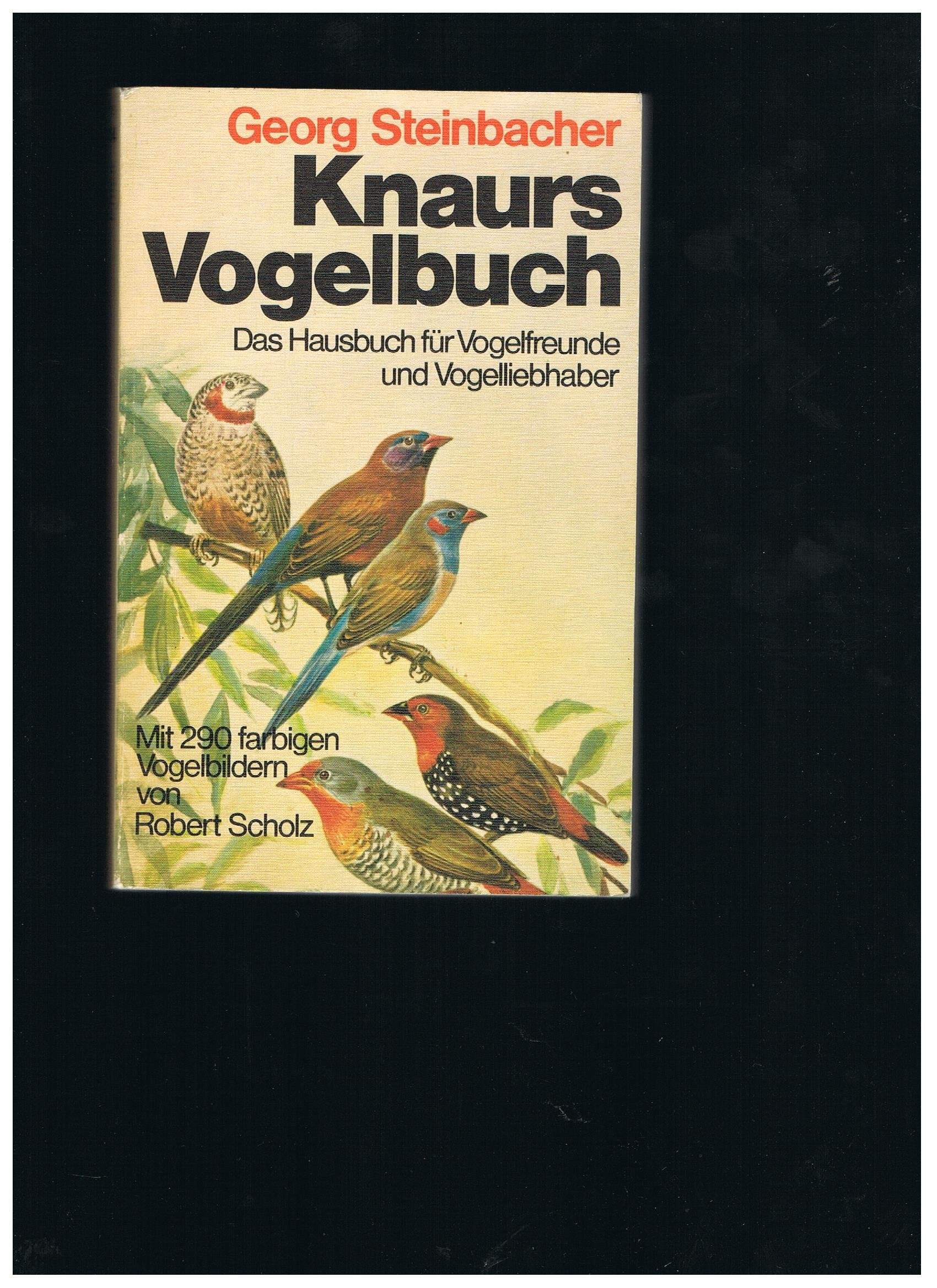 Knaurs Vogelbuch : d. Hausbuch für Vogelfreunde u. Vogelliebhaber. Pets