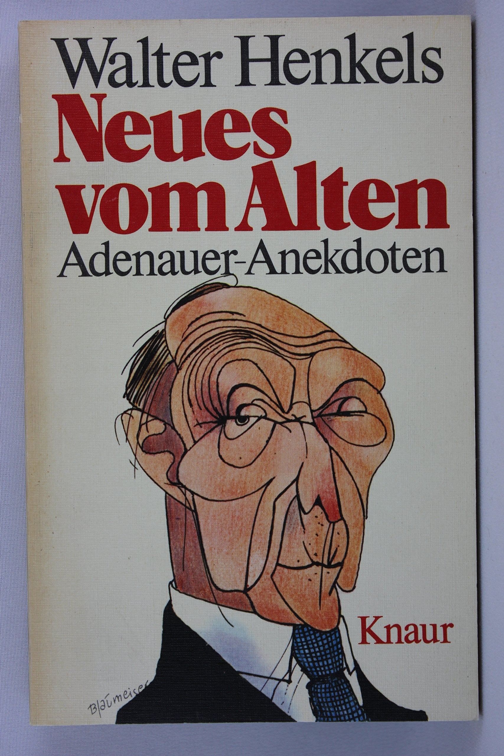 Neues vom Alten. Adenauer- Anekdoten. Politics & History