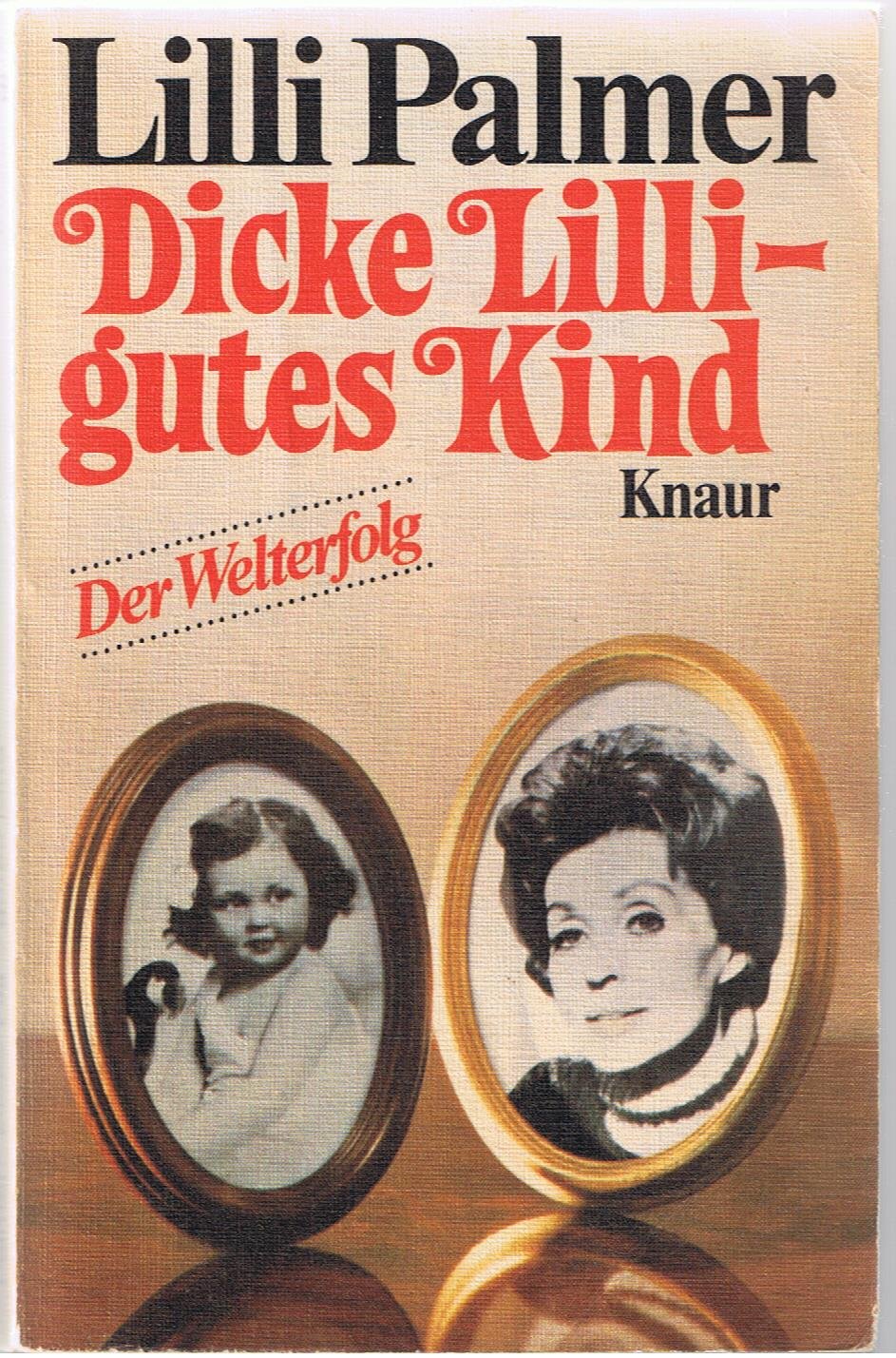 Dicke Lilli - gutes Kind (Knaur Taschenbücher. Biographien) Books