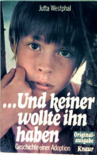 und keiner wollte ihn haben (5148 251). Geschichte einer Adoption. Psychology