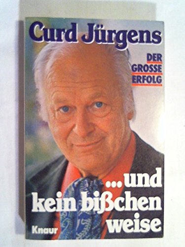... und kein bisschen weise: Autobiographischer Roman (Knaur Taschenbücher. Biographien) Film, Art & Culture