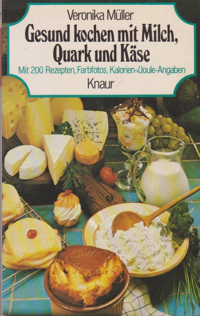Gesund kochen mit Milch, Quark und Käse. Books