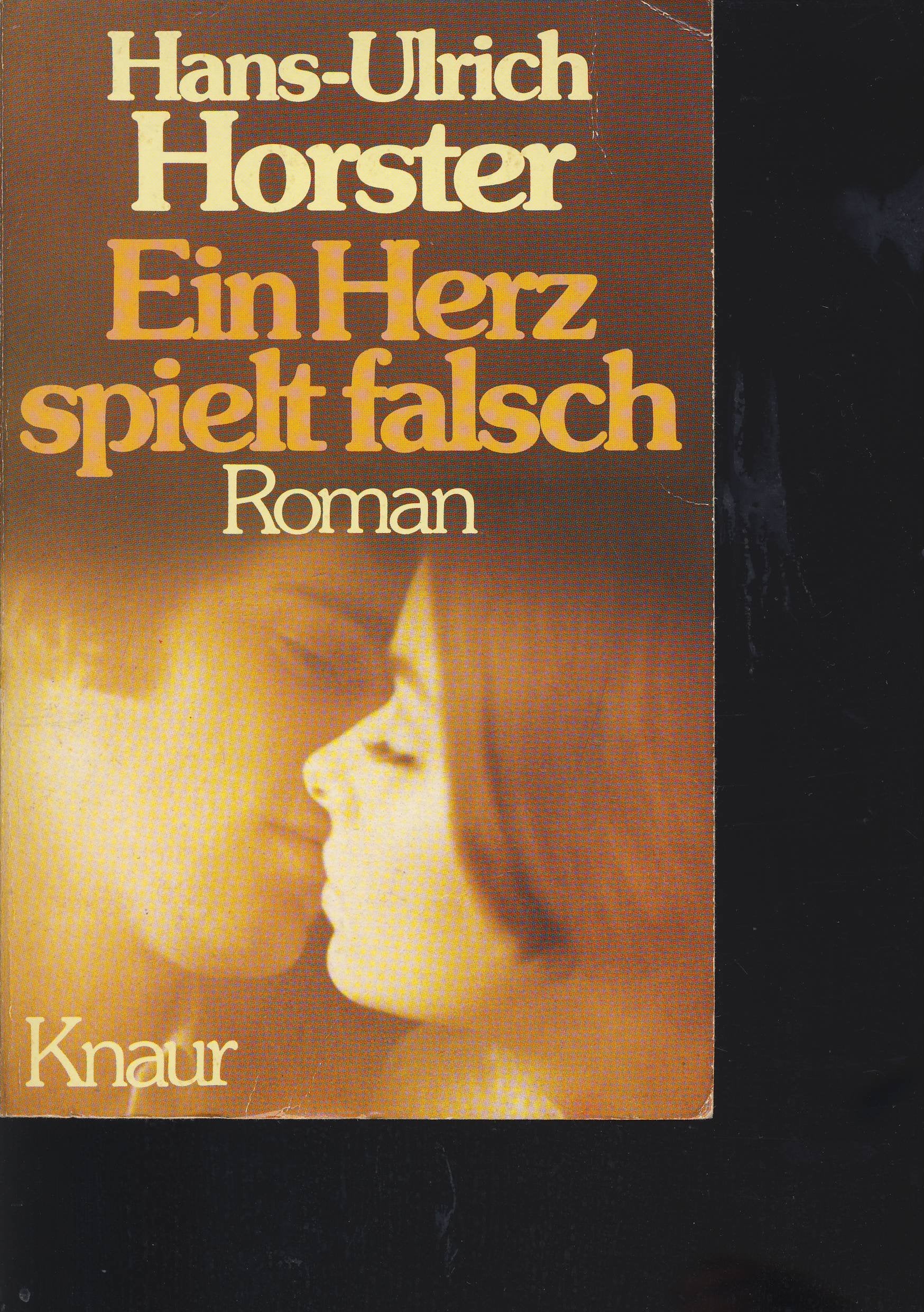 Ein Herz spielt falsch: Der Roman einer tragischen Wandlung (Knaur Taschenbücher. Romane, Erzählungen) Books