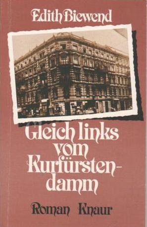 Gleich links vom Kurfürstendamm. Roman. Books