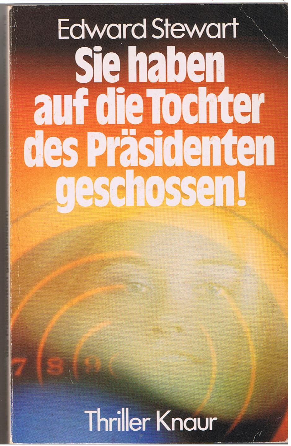 Sie haben auf die Tochter des Präsidenten geschossen. Books