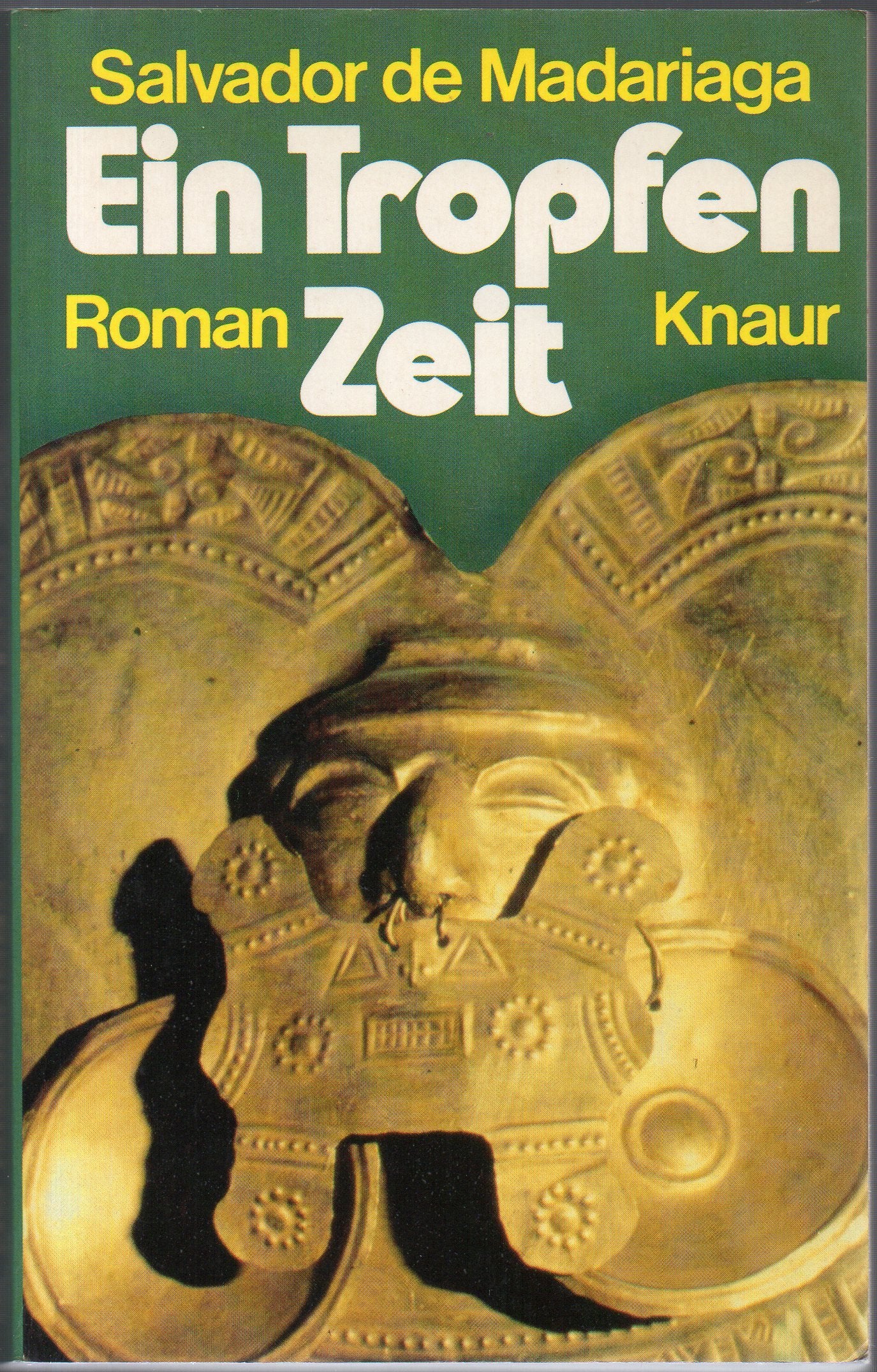 Ein Tropfen Zeit (Knaur Taschenbücher. Romane, Erzählungen) Books