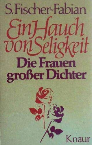 Ein Hauch von Seligkeit: Die Frauen grosser Dichter (Knaur Taschenbuch) book
