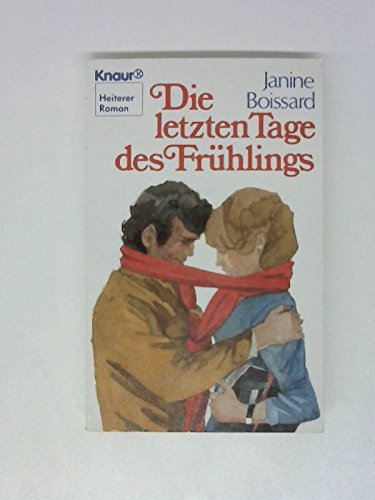 Die letzen Tage des Frühlings (Knaur Taschenbücher. Romane, Erzählungen) Contemporary literature