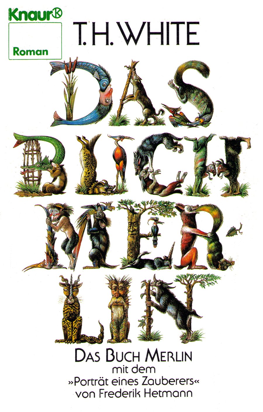 Das Buch Merlin: Mit dem "Porträt eines Zauberers" von Frederik Hetmann (Knaur Taschenbücher. Romane, Erzählungen) Historical Fiction