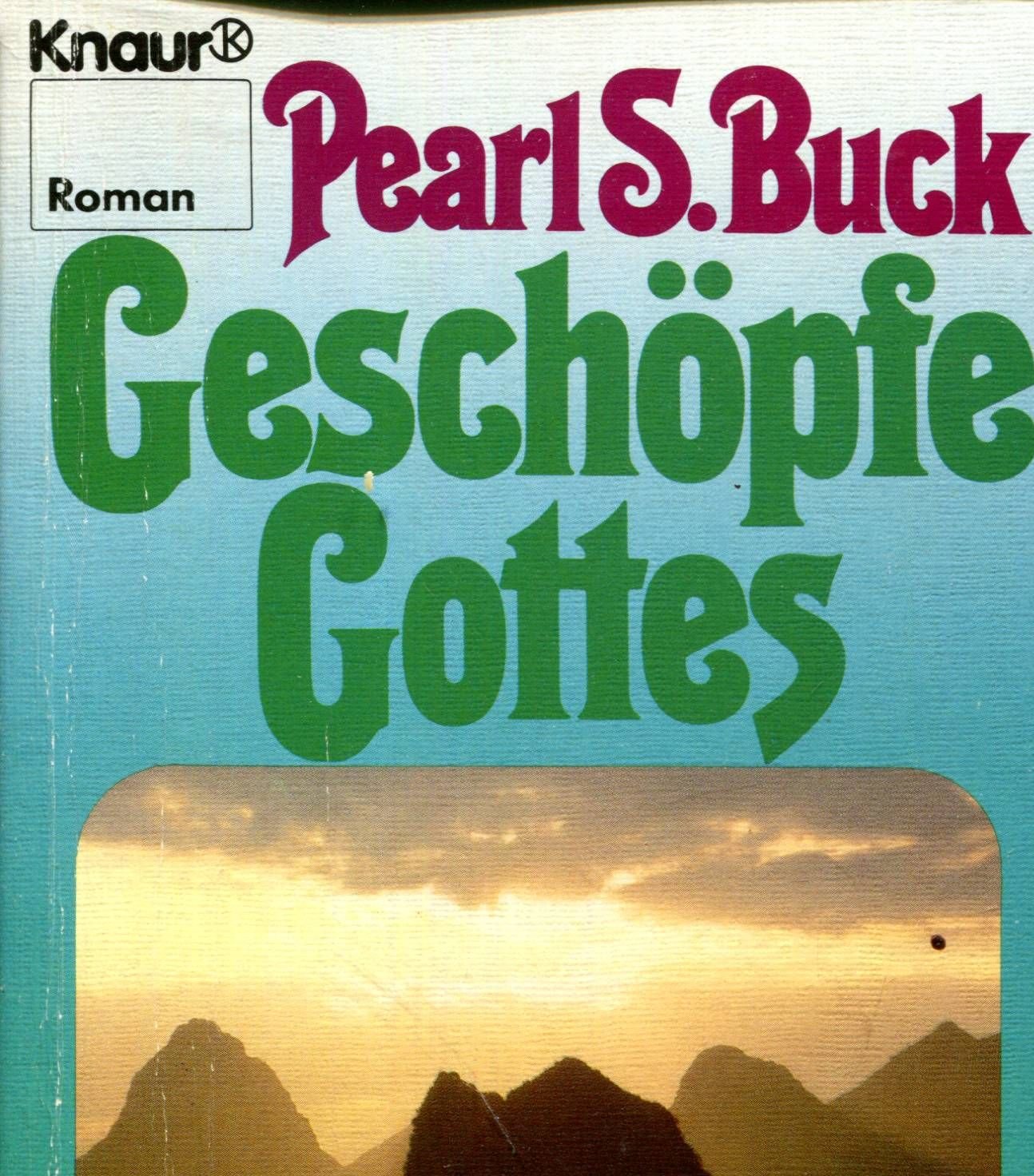Geschöpfe Gottes (Knaur Taschenbücher. Romane, Erzählungen) Classics