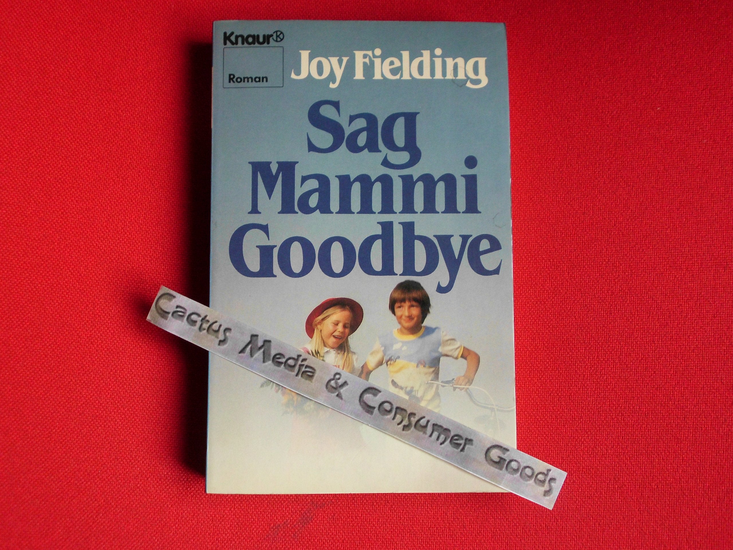 Sag Mammi Goodbye: Roman (Knaur Taschenbücher. Romane, Erzählungen) Books