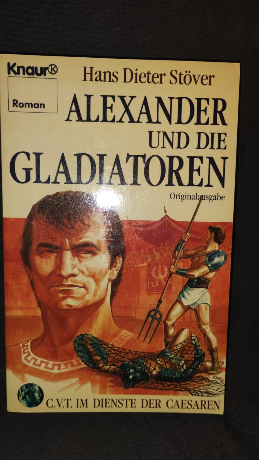 Alexander und die Gladiatoren: Im Dienste der Cäsaren 5 (Knaur Taschenbücher. Romane, Erzählungen) Books