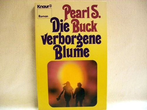 Die verborgene Blume (Knaur Taschenbücher. Romane, Erzählungen) Books